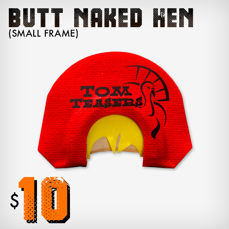 TT-SM5 Butt Naked Hen